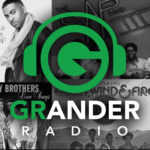 Grander Radio…we’ve got you covered