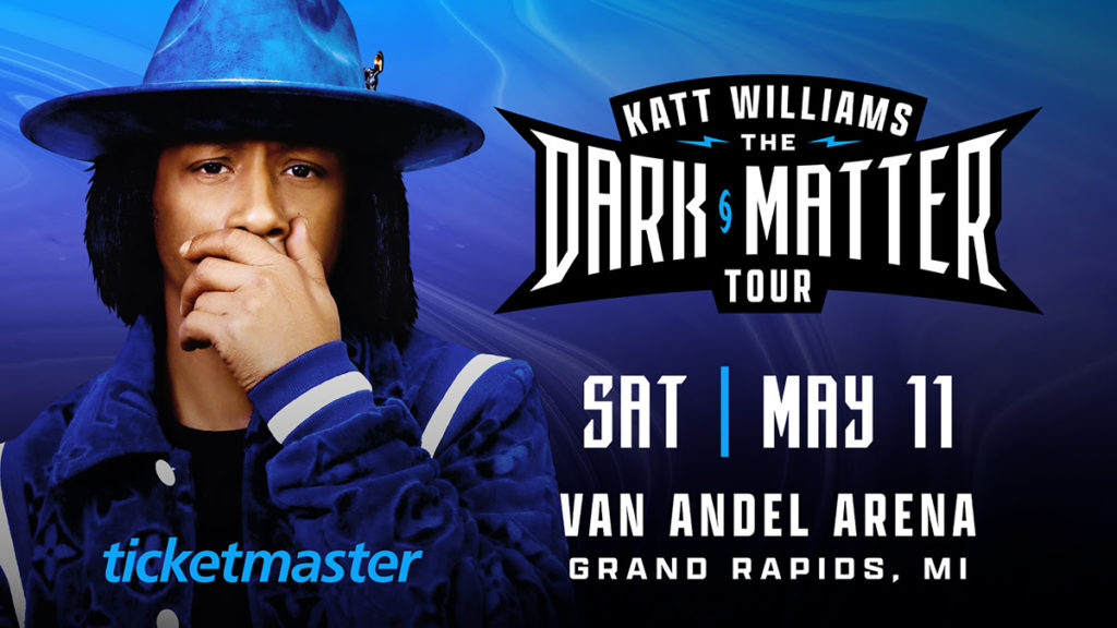 KATT WILLIAMS THE DARK MATTER TOUR COMING TO GRAND RAPIDS, MI AT VAN